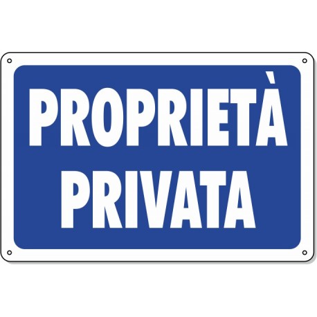 CARTELLO PROPRIETA' PRIVATA / VIETATO L'ACCESSO