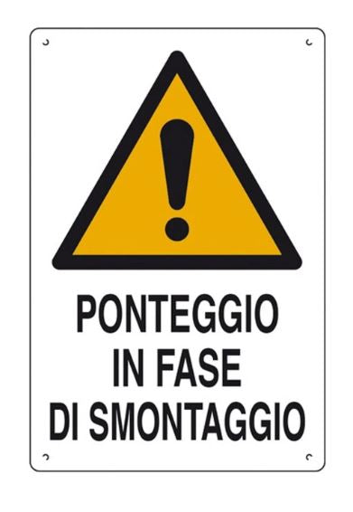 CARTELLO 400X600 ATT. PONTEGGI IN FASE DI SMONT
